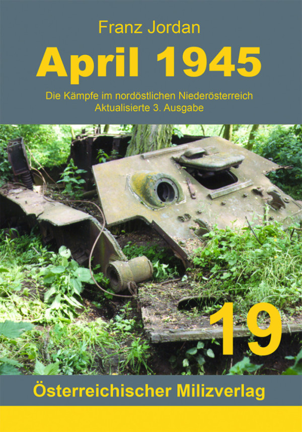 April 1945 - Neu - mit zusätzlichen Text-, Karten- und Bildmaterial
